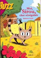 Couverture du livre « Moi, Sirou, chat sénégalais » de Mariame Kante aux éditions Edicef