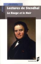 Couverture du livre « Lectures de Stendhal ; le Rouge et le Noir » de Xavier Bourdenet aux éditions Pu De Rennes