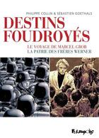 Couverture du livre « Coffret destins foudroyes (edition speciale cultura) - la patrie des freres werner, le voyage de mar » de Collin/Goethals aux éditions Futuropolis