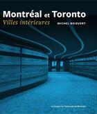 Couverture du livre « Montréal et Toronto ; villes intérieures » de Michel Boisvert aux éditions Pu De Montreal