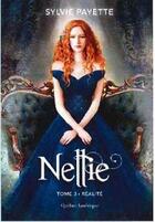 Couverture du livre « Nellie Tome 3 : réalité » de Sylvie Payette aux éditions Quebec Amerique