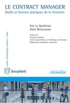 Couverture du livre « Le contract manager ; outils et bonnes pratiques de la fonction » de Ben Soussan aux éditions Bruylant