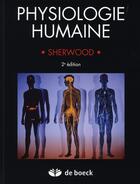 Couverture du livre « Physiologie humaine (2e édition) » de Lauralee Sherwood aux éditions De Boeck Superieur