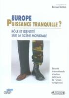 Couverture du livre « Europe, puissance tranquille ? rôle et identité sur la scène mondiale » de  aux éditions Grip