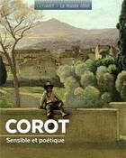 Couverture du livre « Corot ; sensible et poétique » de Murielle Neveux aux éditions Geo Art