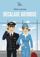 Couverture du livre « Décalage autorisé » de Albine Lapoutge aux éditions Persee