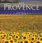 Couverture du livre « Ma Provence » de Camille Moirenc aux éditions Equinoxe