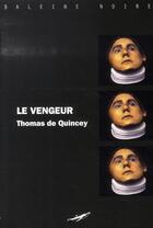 Couverture du livre « Le vengeur » de Thomas De Quincey aux éditions Baleine
