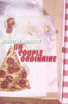 Couverture du livre « Un couple ordinaire » de Isabelle Miniere aux éditions Le Dilettante