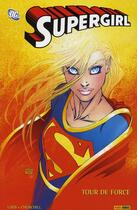 Couverture du livre « Supergirl ; tour de force » de Jeph Loeb aux éditions Panini