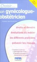 Couverture du livre « Choisir son gynécologue-obstétricien » de  aux éditions Declics