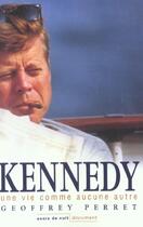 Couverture du livre « Kennedy - une vie comme aucune autre » de Perret Geoffrey aux éditions Encre De Nuit