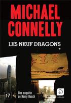 Couverture du livre « Les neuf dragons (grands caracteres - tome 1) » de Michael Connelly aux éditions Editions De La Loupe