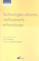 Couverture du livre « Technologies urbaines vieillissements et handicaps » de Pennec/ Le Borgne Ug aux éditions Ehesp