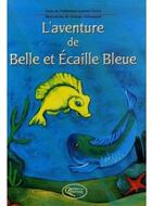 Couverture du livre « L'aventure de belle et écaille bleue » de Guinamard. S./G aux éditions Orphie