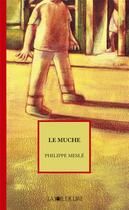Couverture du livre « Le muche » de Philippe Mesle aux éditions La Joie De Lire