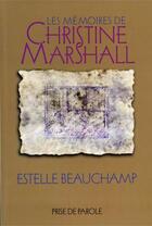 Couverture du livre « Les mémoires de Christine Marshall » de Beauchamp Estelle aux éditions Prise De Parole
