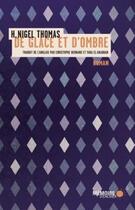 Couverture du livre « De glace et d'ombre » de Nigel Thomas aux éditions Memoire D'encrier