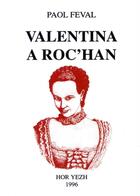 Couverture du livre « Valentina a Roc'han » de Paul Féval aux éditions Hor Yezh