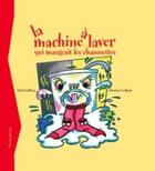 Couverture du livre « La Machine A Laver Qui Mangeait Les Chaussettes » de Cyril Laffitau aux éditions Tournon