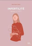 Couverture du livre « Infertilité : traverser la tempête » de Mathilde Corbeil et Veronique Leduc aux éditions Parfum D'encre Editions