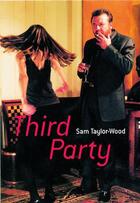 Couverture du livre « Sam Taylor-Wood Third Party /Anglais/Allemand » de Sam Taylor-Wood aux éditions Hatje Cantz