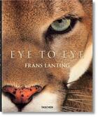 Couverture du livre « Eye to eye » de Frans Lanting aux éditions Taschen