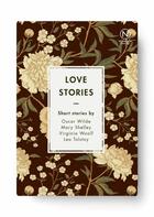 Couverture du livre « Love stories » de Leon Tolstoi et Oscar Wilde et Virginia Woolf et Mary Shelley aux éditions Novellix
