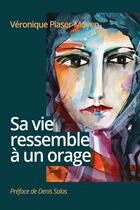 Couverture du livre « Sa vie ressemble à un orage » de Veronique Piaser-Moyen aux éditions Atramenta