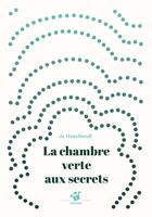 Couverture du livre « La chambre verte aux secrets » de Jo Hoestlandt aux éditions Thierry Magnier