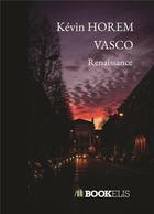 Couverture du livre « Vasco ; renaissance » de Kevin Horem aux éditions Kobo By Fnac