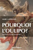 Couverture du livre « Pourquoi l'oulipo ? » de Marc Lapprand aux éditions Hermann