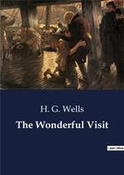 Couverture du livre « The wonderful visit » de Wells H. G. aux éditions Culturea