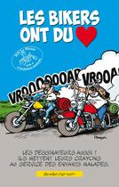 Couverture du livre « Les bikers ont du coeur » de Jean-Marc Heran aux éditions Un Point C'est Tout