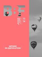 Couverture du livre « Bulletin des bibliotheques de france (bbf), n 13-14, 2017. metiers e » de Auteurs Divers aux éditions Bbf