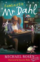 Couverture du livre « Fantastic Mr Dahl » de Michael Rosen aux éditions Children Pbs