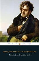 Couverture du livre « Memoirs from Beyond the Tomb » de Chateaubriand aux éditions Penguin Books Ltd Digital