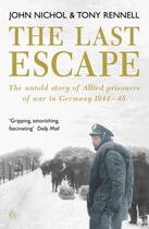 Couverture du livre « The Last Escape: The Untold Story Of Allied Prisoners Of War In Germany 1944-1945 » de Nichol & Rennell aux éditions Adult Pbs