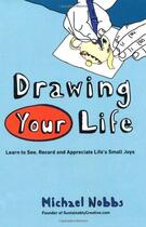 Couverture du livre « Drawing Your Life » de Michael Nobbs aux éditions Adult Pbs