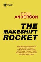 Couverture du livre « The Makeshift Rocket » de Poul Anderson aux éditions Orion Digital