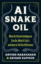 Couverture du livre « Ai snake oil ; what artificial intelligence can do, what it cant, how to tell » de Narayanan, Arvind Kapoor, Sayash aux éditions Princeton University Press