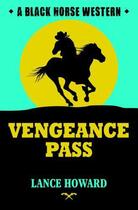 Couverture du livre « Vengeance Pass » de Howard Lance aux éditions Hale Robert Digital