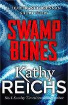 Couverture du livre « Swamp Bones: A Temperance Brennan Short Story » de Kathy Reichs aux éditions Random House Digital