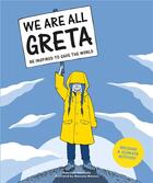 Couverture du livre « We are all greta be inpired to save the world » de Giannella Valentina aux éditions Laurence King