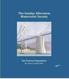 Couverture du livre « The sunday afternoon watercolor society » de John Lund Kriken aux éditions Antique Collector's Club