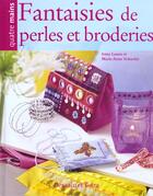 Couverture du livre « Fantaisies De Perles Et De Broderies » de Marie-Anne Voituriez aux éditions Dessain Et Tolra