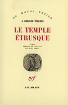 Couverture du livre « Le temple étrusque » de Wilcock Juan Rodolfo aux éditions Gallimard