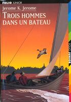 Couverture du livre « Trois hommes dans un bateau - sans parler du chien) » de Jerome K. Jerome aux éditions Gallimard-jeunesse