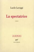 Couverture du livre « La Spectatrice » de Lucile Laveggi aux éditions Gallimard