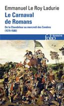 Couverture du livre « Le carnaval de romans : de la chandeleur au mercredi des Cendres (1579-1580) » de Emmanuel Le Roy Ladurie aux éditions Folio